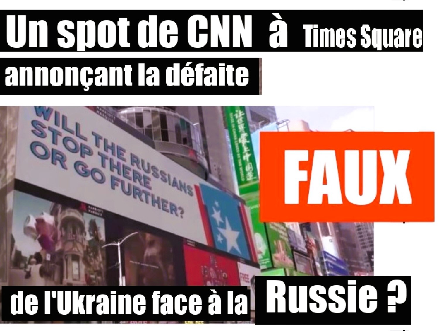 Non : un spot de CNN annonçant la défaite de Kiev n'a pas été diffusé à Times Square